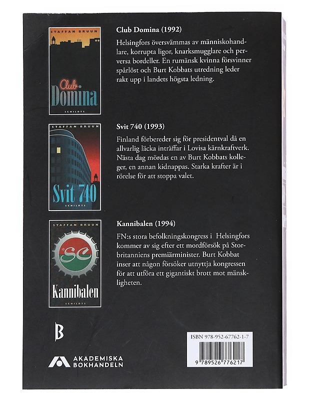 Tre fall för Burt Kobbat : Club Domina : Svit 740 ; Kannibalen - Bruun, Staffan - Romaanit ja novellit - 10105538574 - 1
