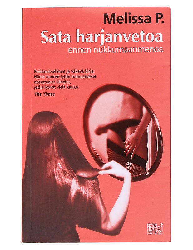 Sata harjanvetoa ennen nukkumaanmenoa - Melissa P. - Romaanit ja novellit - 10105538581 - 0