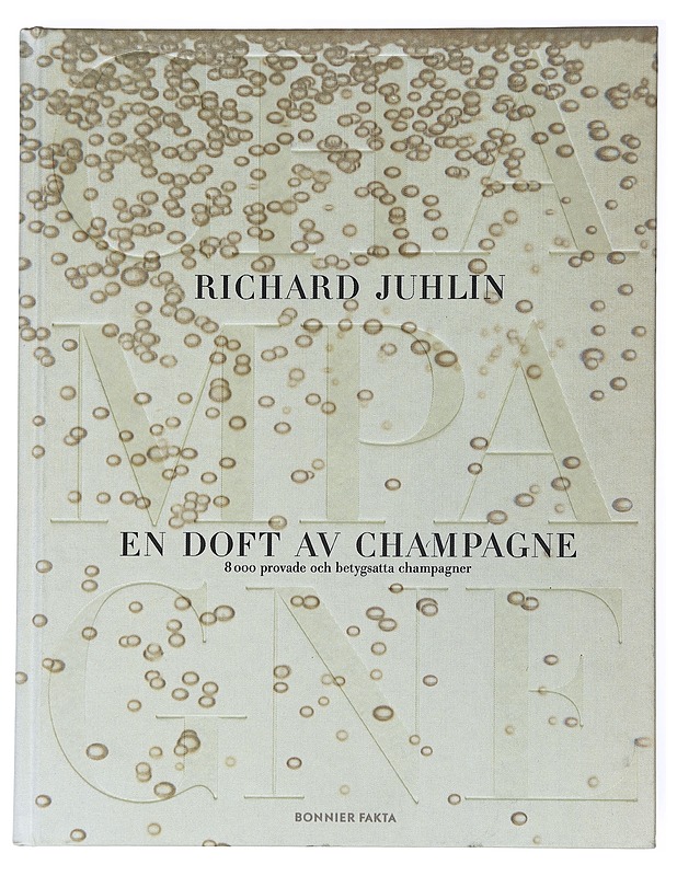 En doft av Champagne : 8000 provade och betygsatta champagner - Juhlin, Richard - Tietokirjat ja oppaat - 10105538631 - 0