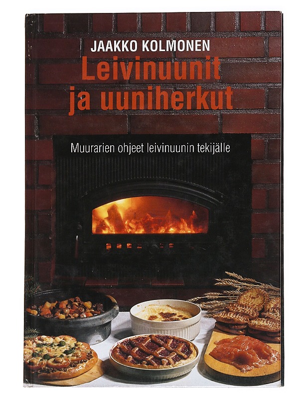Leivinuunit ja uuniherkut - Kolmonen, Jaakko - Ruokakirjat - 10105538681 - 0