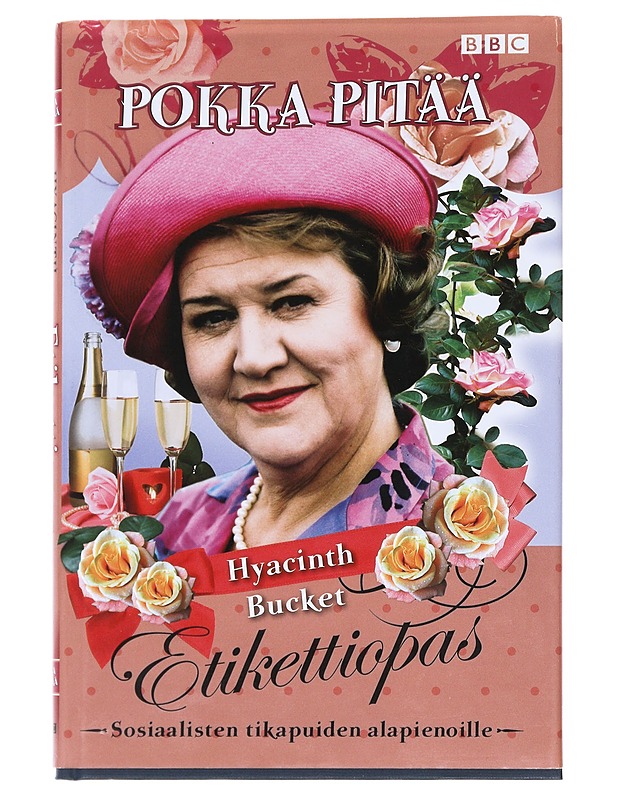 Pokka pitää, Hyacinth Bucket Etikettiopas Sosiaalisten tikapuiden alapienoille - Jonathan Rice - Tietokirjat ja oppaat - 10105538696 - 0