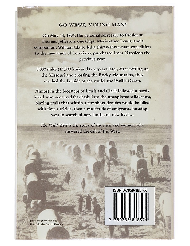 The Wild West : History, Myth & The Making of America - Nolan, Frederick - Historiakirjat - 10105538704 - 1