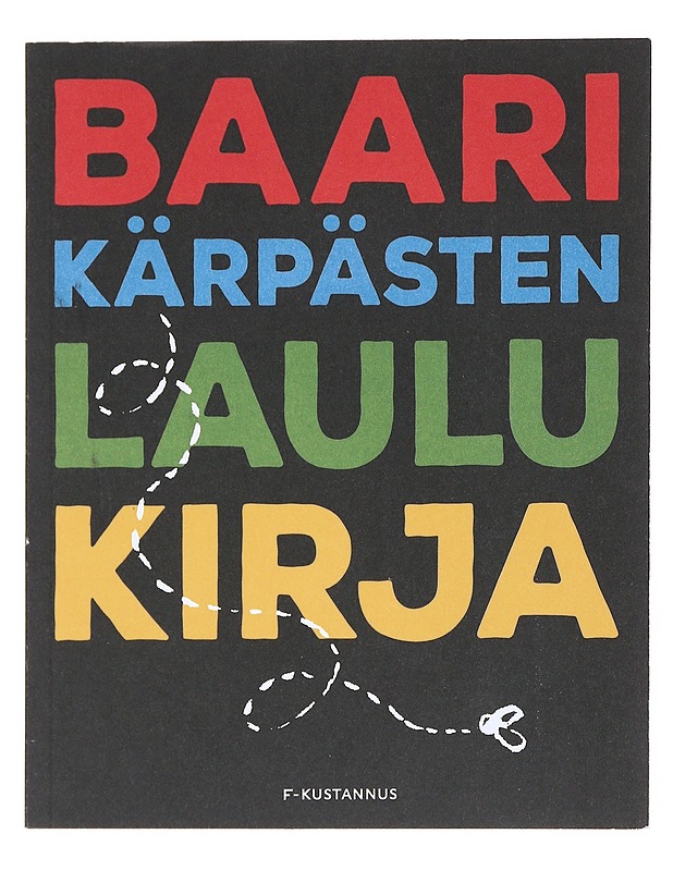 Baarikärpästen laulukirja - Leskelä, Ari - Kirja lahjaksi - 10105538741 - 0