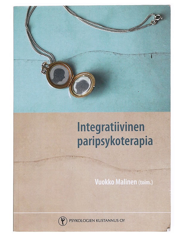 Integratiivinen paripsykoterapia - Malinen, Vuokko - Tietokirjat ja oppaat - 10105538766 - 0