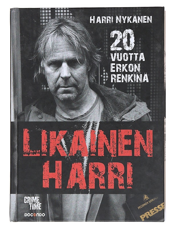 Likainen Harri : 20 vuotta Erkon renkinä - Harri Nykänen - Elämäkerrat ja muistelmat - 10105538770 - 0