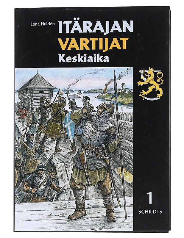 Itärajan vartijat 1 : Keskiaika - Huldén, Lena - Historiakirjat - 10105538792 - 0