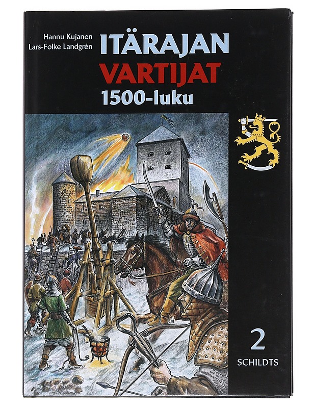 Itärajan vartijat 2 : 1500-luku - Kujanen, Hannu - Historiakirjat - 10105538802 - 0