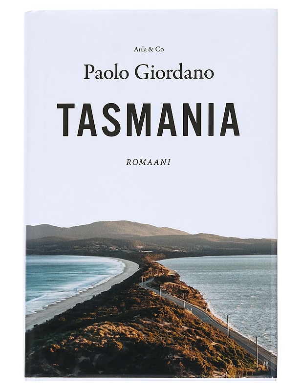 Tasmania : romaani - Giordano, Paolo - Romaanit ja novellit - 10105538836 - 0