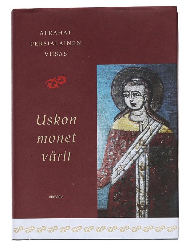 Uskon monet värit - Afrahat, Persialainen viisas - Historiakirjat - 10105538846 - 0