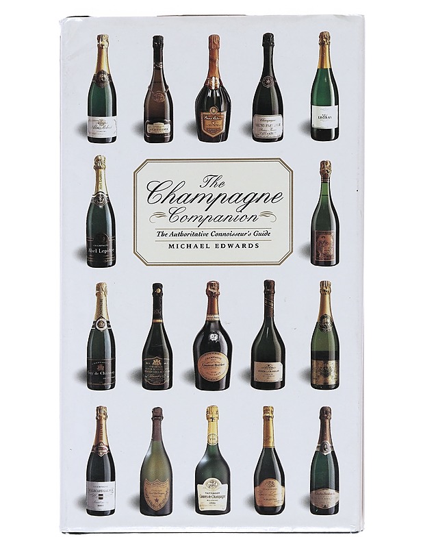 The Champagne Companion : the authoritative connoisseur's guide - Michael Edwards - Tietokirjat ja oppaat - 10105538883 - 0