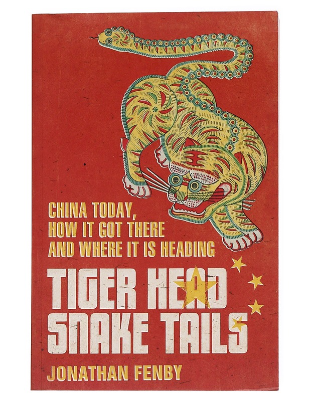 Tiger head, snake tails - Jonathan Fenby - Tietokirjat ja oppaat - 10105538939 - 0