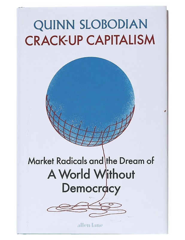 Crack-Up Capitalism -  Slobodian, Quinn  - Tietokirjat ja oppaat - 10105538966 - 0