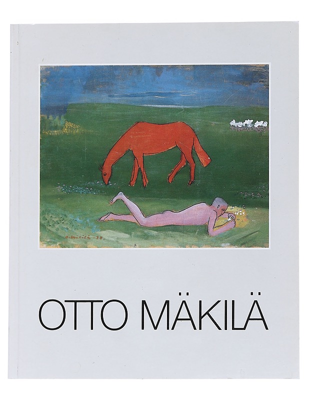 Otto Mäkilä 1904-1955 : Turun taidemuseo 4.10.-23.11.1986 - Taide- ja kulttuurikirjat - 10105538977 - 0