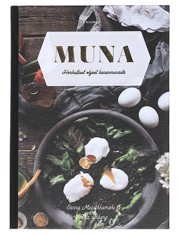 Muna : herkulliset ohjeet kananmunasta - Mansikkamäki, Sanna - Ruokakirjat - 10105538992 - 0
