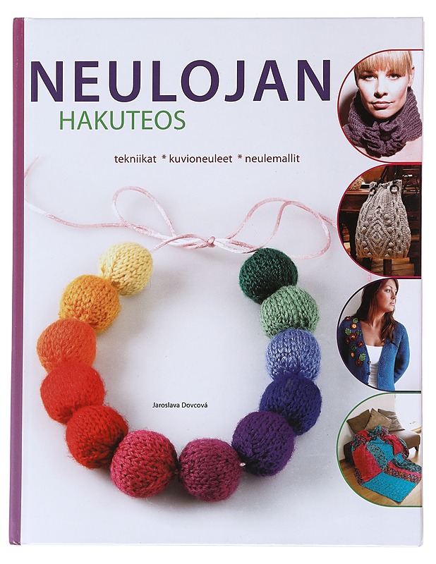 Neulojan hakuteos : tekniikat, kuvioneuleet, neulemallit - Dovcová, Jaroslava - Tietokirjat ja oppaat - 10105539020 - 0