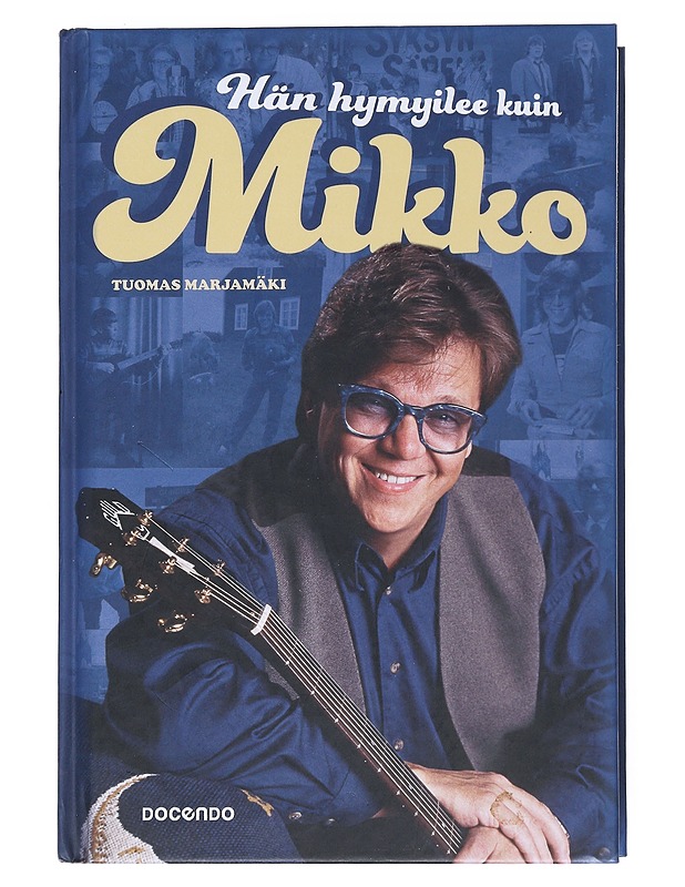 Hän hymyilee kuin Mikko - Marjamäki, Tuomas - Elämäkerrat ja muistelmat - 10105539033 - 0