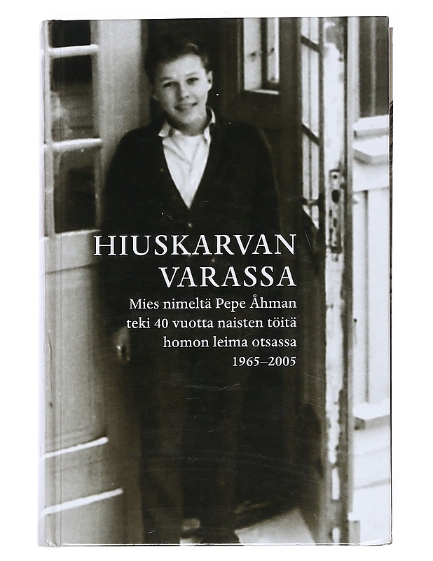 Hiuskarvan varassa - Pepe Åhman - Elämäkerrat ja muistelmat - 10105539044 - 0