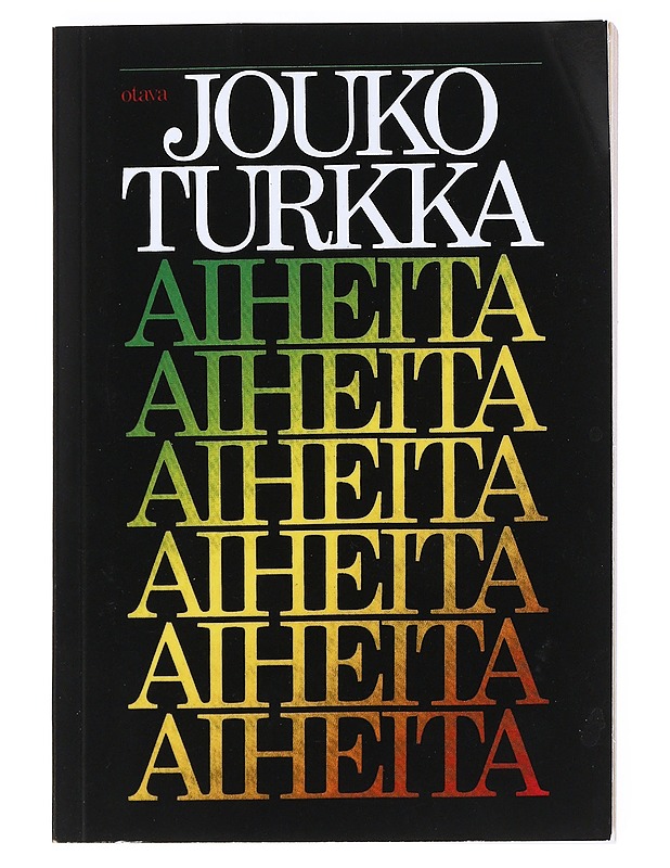 Aiheita - Jouko Turkka - Romaanit ja novellit - 10105539069 - 0