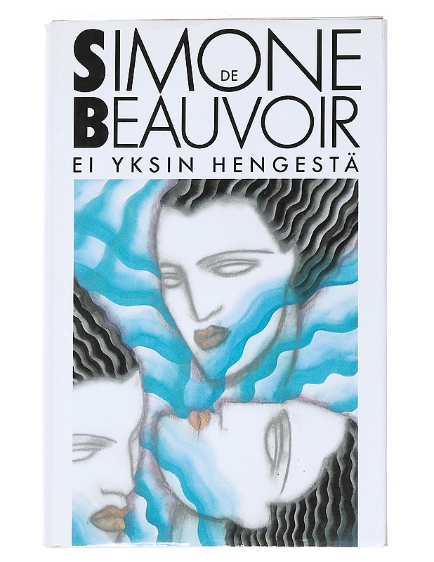 Ei yksin hengestä - Beauvoir, Simone de - Romaanit ja novellit - 10105539105 - 0