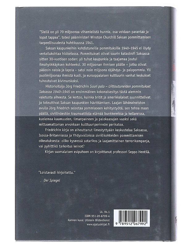 Suuri palo : liittoutuneiden pommitukset Saksassa 1940-1945 - Jörg Friedrich - Historiakirjat - 10105539107 - 1