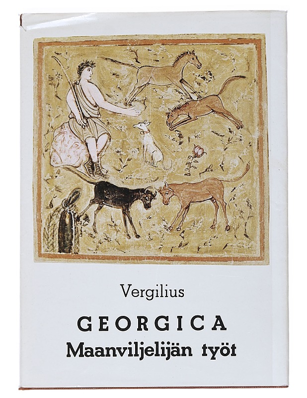 Georgica = Maanviljelijän työt - Vergilius Maro, Publius - Elämäkerrat ja muistelmat - 10105539137 - 0