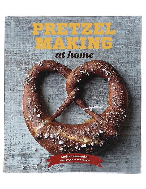 Pretzel Making at home - Slonecker, Andrea - Ruokakirjat - 10105539183 - 0