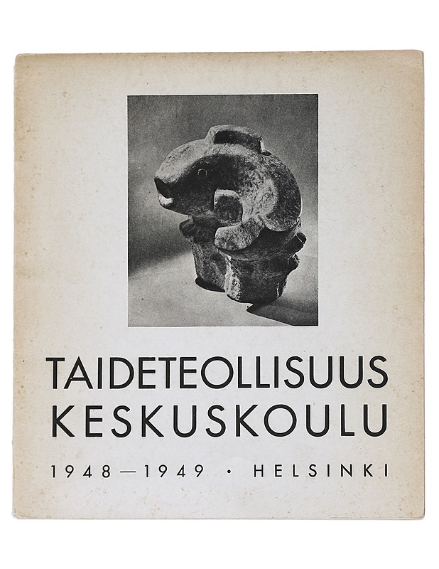 Taideteollisuuskeskuskoulu 1948-1949, Helsinki - Pimiä, Lauri - Historiakirjat - 10105539192 - 0