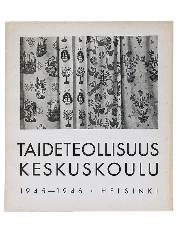 Taideteollisuuskeskuskoulu 1945-1946, Helsinki - Blomsted, Rafael - Historiakirjat - 10105539199 - 0