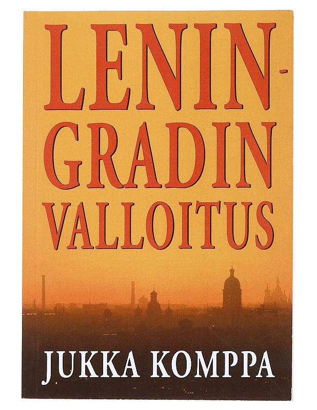 Leningradin valloitus - Jukka Komppa - Historiakirjat - 10105539208 - 0