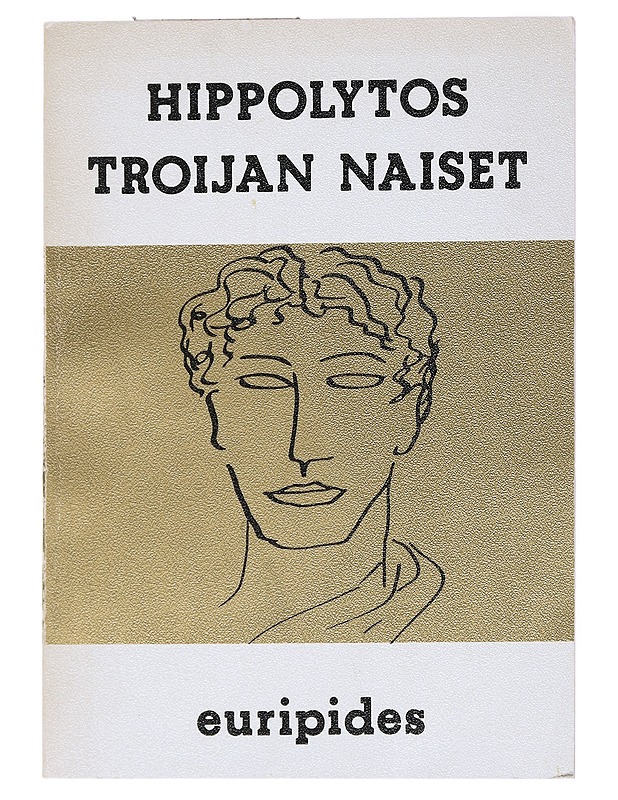 Hippolytos ; Troijan naiset - Euripides - Romaanit ja novellit - 10105539271 - 0
