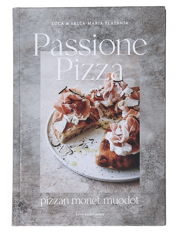 Passione pizza : pizzan monet muodot - Luca Platania - Kirja lahjaksi - 10105539280 - 0