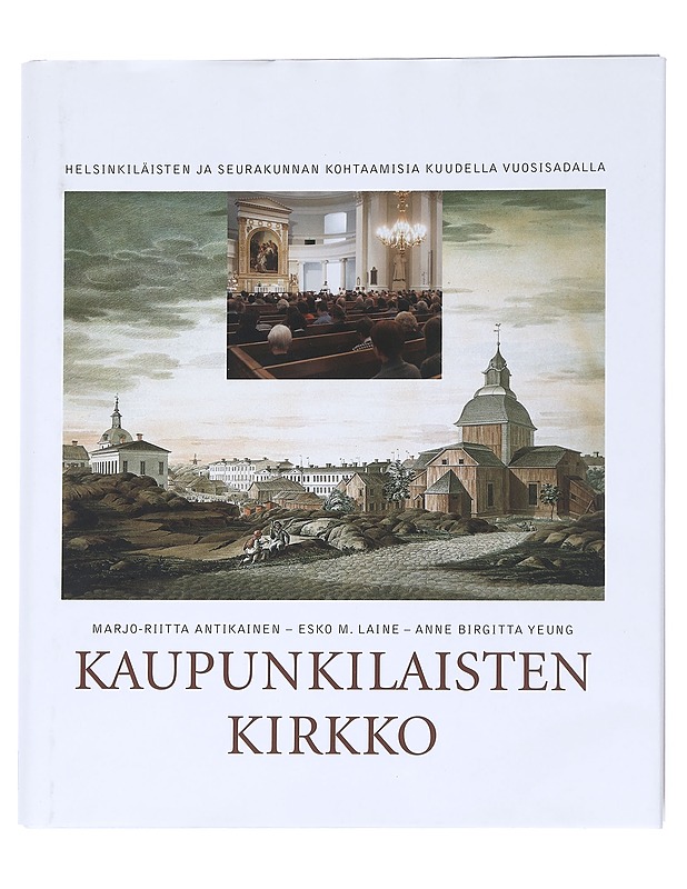Kaupunkilaisten kirkko - Antikainen, Marjo-Riitta - Historiakirjat - 10105539309 - 0