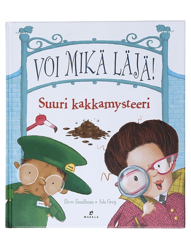 Voi mikä läjä! : suuri kakkamysteeri - Smallman, Steve - Lastenkirjat - 10105539319 - 0
