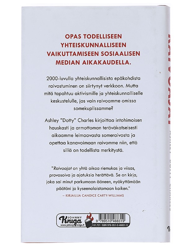 Raivoajat : mitä tapahtuu keskustelulle kun kaikki vain huutavat - Ashley Dotty Charles - Tietokirjat ja oppaat - 10105539425 - 1