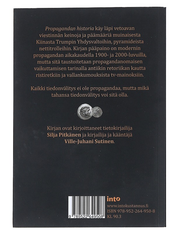 Propagandan historia : kuinka meihin on vaikutettu antiikista infosotaan - Pitkänen, Silja - Historiakirjat - 10105539439 - 1