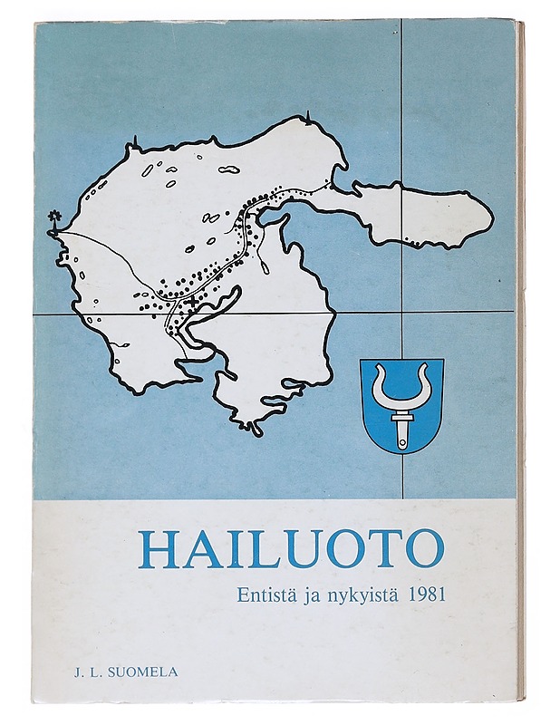 Hailuoto entistä ja nykyistä 1981 - Suomela, J. L. - Tietokirjat - 10105539457 - 0