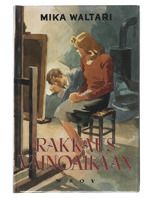 Rakkaus vainoaikaan : romaani - Mika Waltari - Romaanit ja novellit - 10105539472 - 0