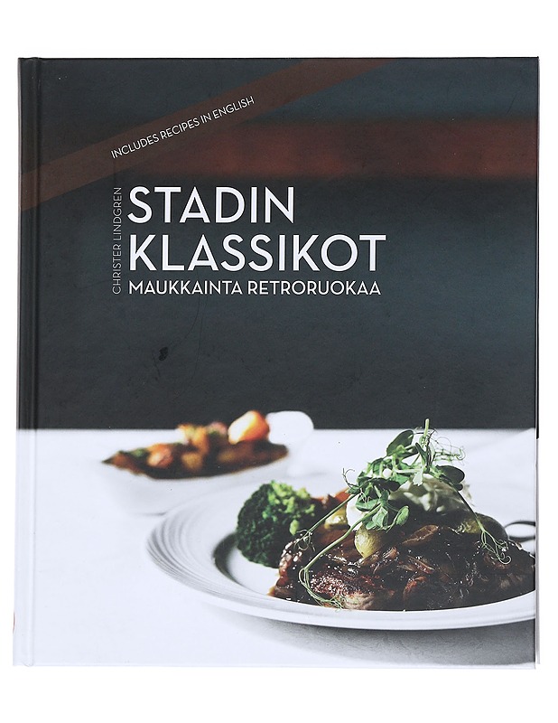 Stadin klassikot : maukkainta retroruokaa - Lindgren, Christer - Ruokakirjat - 10105539487 - 0
