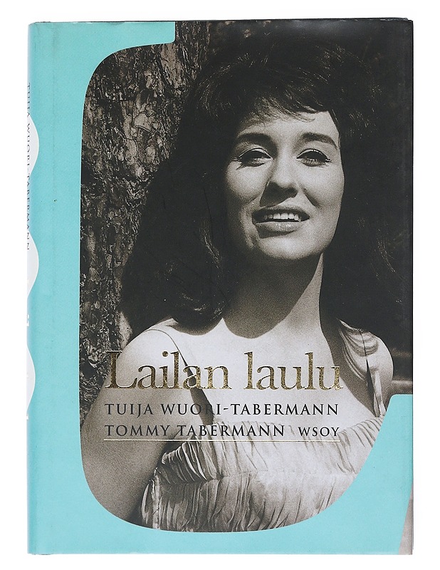 Lailan laulu - Wuori-Tabermann, Tuija - Elämäkerrat ja muistelmat - 10105539498 - 0