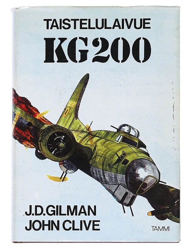 Taistelulaivue KG200 - J.D. Gilman, John Clive - Romaanit ja novellit - 10105539535 - 0
