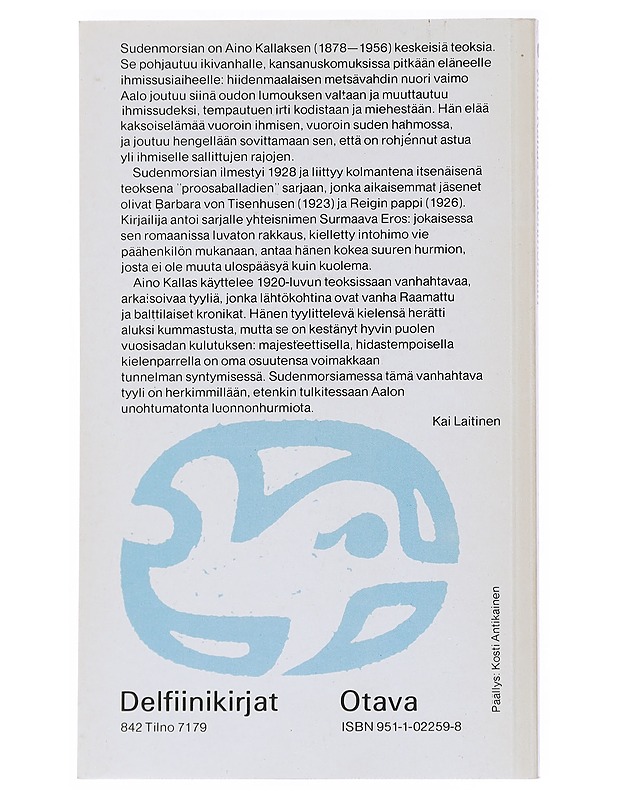 SUDENMORSIAN : HIIDENMAALAINEN TARINA - AINO KALLAS - Romaanit ja novellit - 10105539574 - 1