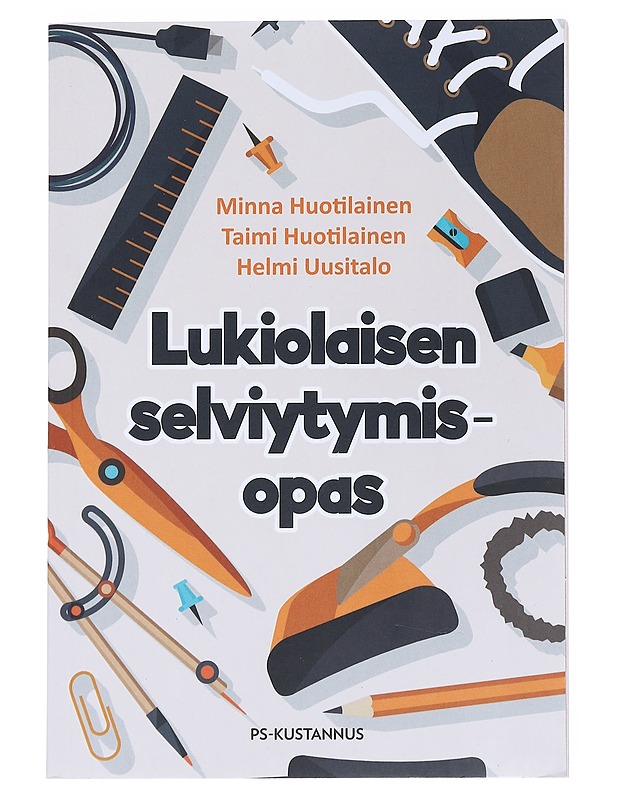 Lukiolaisen selviytymisopas - Huotilainen, Minna - Tietokirjat ja oppaat - 10105539607 - 0