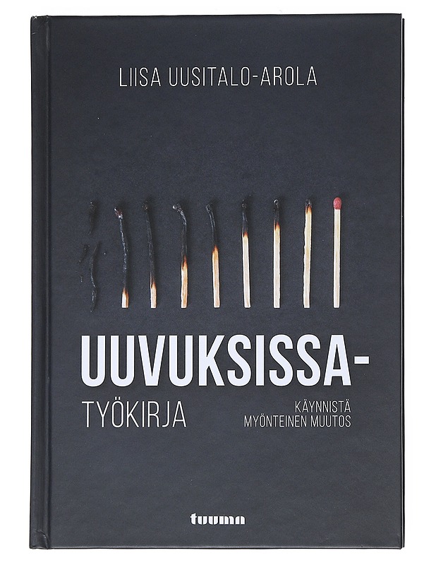 Uuvuksissa-työkirja : käynnistä myönteinen muutos - Liisa Uusitalo-Arola - Tietokirjat ja oppaat - 10105539609 - 0