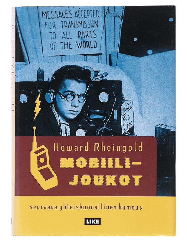 Mobiilijoukot : seuraava yhteiskunnallinen kumous - Rheingold, Howard - Tietokirjat ja oppaat - 10105539611 - 0