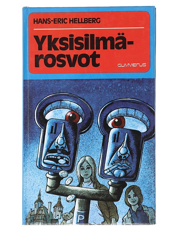 Yksisilmärosvot - Hellberg, Hans-Eric - Romaanit ja novellit - 10105539612 - 0