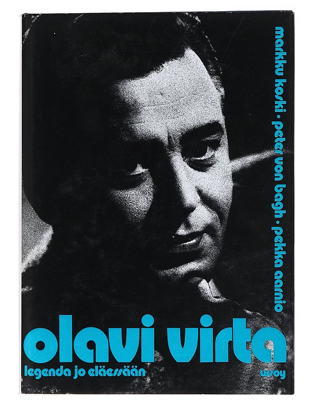 Olavi Virta : legenda jo eläessään - Koski, Markku - Elämäkerrat ja muistelmat - 10105539618 - 0