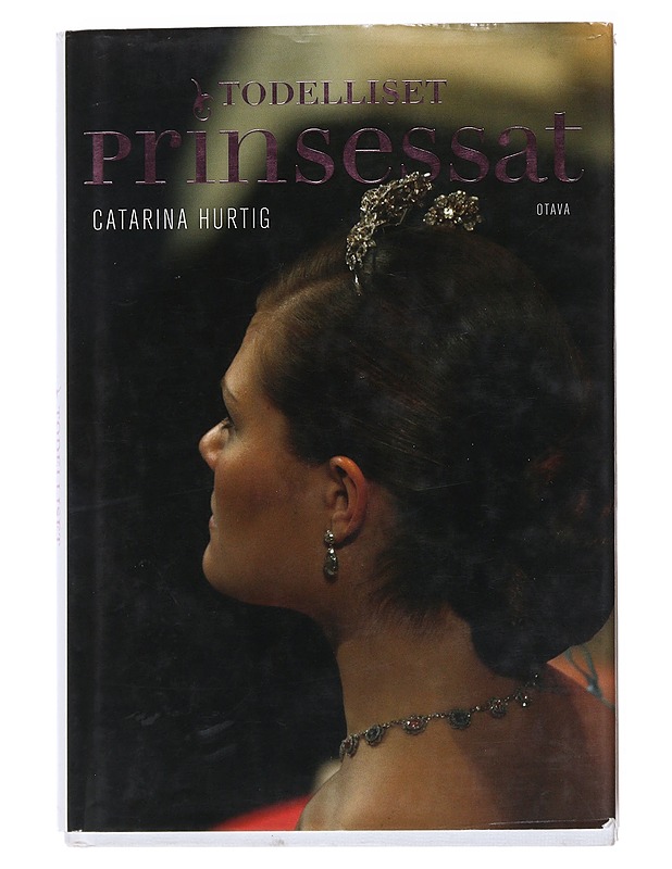 Todelliset prinsessat - Hurtig, Catarina - Elämäkerrat ja muistelmat - 10105539627 - 0