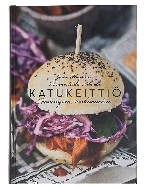 Katukeittiö : Parempaa roskaruokaa - Häyrinen, Jenni - Ruokakirjat - 10105539674 - 0