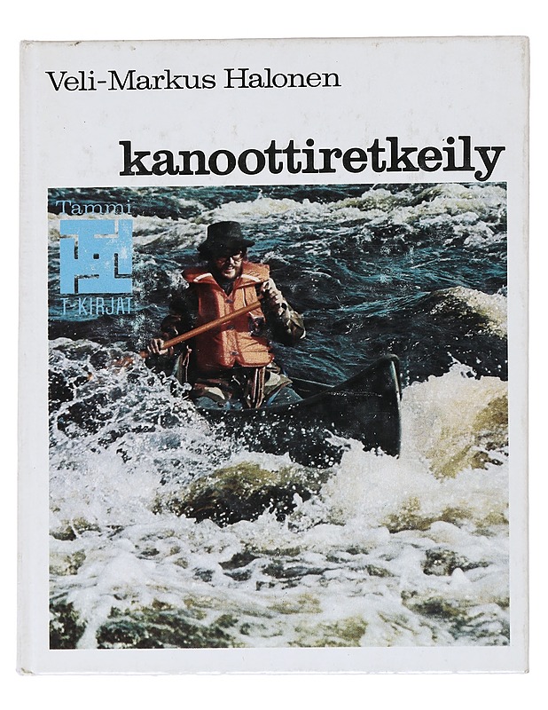 Kanoottiretkeily - Halonen, Veli-Markus - Kirja lahjaksi - 10105539718 - 0