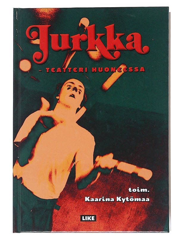 Jurkka : teatteri huoneessa - Harju, Hannu - Elämäkerrat ja muistelmat - 10105539722 - 0